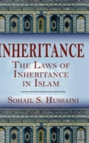 Inheritance:  The Laws Of Inheritance In Islam