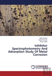 Inhibitor Spectrophotometry And Adsorption Study Of Metal Corrosion