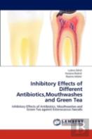 Inhibitory Effects Of Different Antibiotics,Mouthwashes And Green Tea