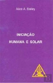 Iniciação Humana e Solar