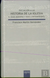 Iniciación A La Historia De La Iglesia Ii. Edad Moderna Y Edad Contemporánea
