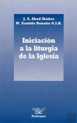 Bertrand.pt - Iniciación A La Liturgia De La Iglesia