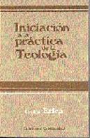 Iniciación A La Práctica De La Teolog¡A. Tomo Iv. Etica
