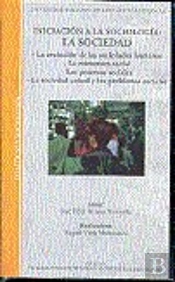 Iniciación A La Sociolog¡A: La Sociedad