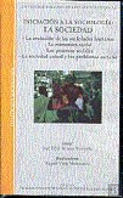 Bertrand.pt - Iniciación A La Sociolog¡A: La Sociedad