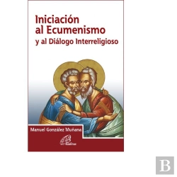 Bertrand.pt - Iniciación Al Ecumenismo Y Al Diálogo Interreligioso