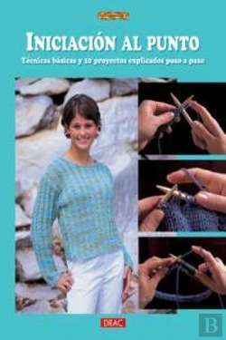 Bertrand.pt - Iniciacion Al Punto. Tecnicas Basicas Y 10 Proyectos Explicados Paso A Paso