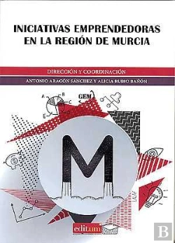 Bertrand.pt - Iniciativas Emprendedoras En La Región De Murcia. Informe Gem 2015