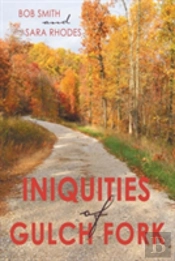 Iniquities Of Gulch Fork