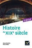 Initial - Histoire Du Xixe Siecle - Nouvelle Edition 2021