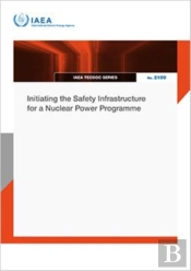 Initiating The Safety Infrastructure For A Nuclear Power Programme