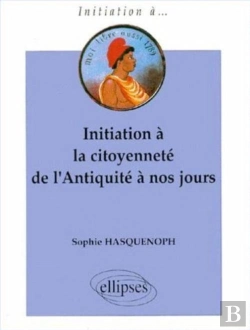 Bertrand.pt - Initiation A La Citoyennete De L'Antiquite A Nos Jours