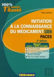 Initiation A La Connaissance Du Medicament-Ue6 Paces - 2e Edition - Cours Et Qcm Corriges