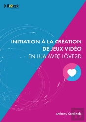 Initiation À La Création De Jeux Vidéo En Lua Avec Love2d