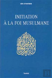 Initiation A La Foi Musulmane