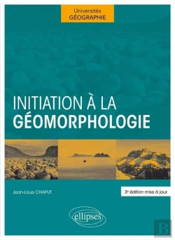 Bertrand.pt - Initiation À La Géomorphologie. 3e Édition Mise À Jour