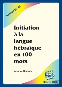 Bertrand.pt - Initiation À La Langue Hébraïque En 100 Mots ; Nouvelle Édition Revue Et Corrigée