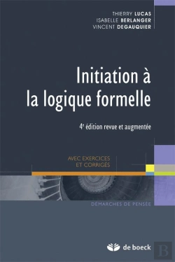 Bertrand.pt - Initiation À La Logique Formelle Avec Exercices Et Corrigés (4e. Édition)