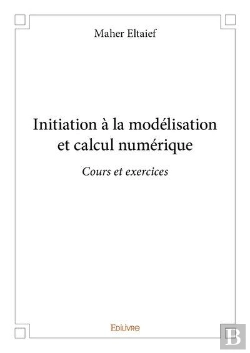 Bertrand.pt - Initiation A La Modelisation Et Calcul Numerique - Cours Et Exercices