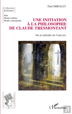 Bertrand.pt - Initiation À La Philosophie De Claude Tresmontant ; Ou La Mélodie De L'Univers