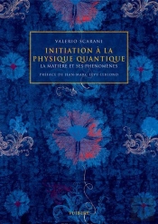 Initiation À La Physique Quantique ; La Matière Et Ses Phénomenes (2e Édition)