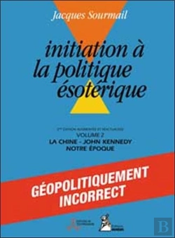 Bertrand.pt - Initiation À La Politique Ésoterique T.2 ; La Chine, Kennedy, Notre Époque