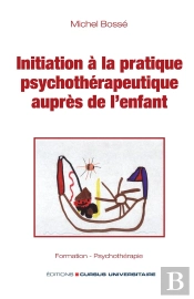 Initiation À La Pratique Psychothérapeutique Auprès De L'Enfant