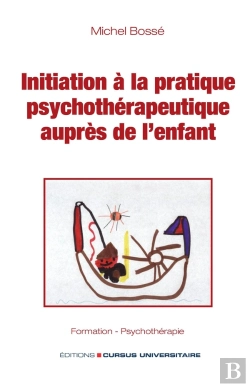 Bertrand.pt - Initiation À La Pratique Psychothérapeutique Auprès De L'Enfant