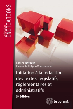 Bertrand.pt - Initiation À La Rédaction Des Textes Législatifs, Réglementaires Et Administratifs