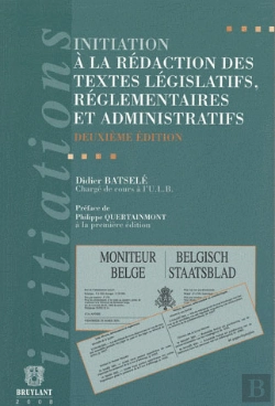 Bertrand.pt - Initiation À La Rédaction Des Textes Législatifs, Réglementaires Et Administratifs