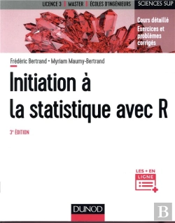 Bertrand.pt - Initiation A La Statistique Avec R - 3e Ed. - Cours, Exemples, Exercices Et Problemes Corriges