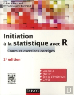 Bertrand.pt - Initiation À La Statistique Avec R ; Cours Et Exercices Corrigés (2e Édition)
