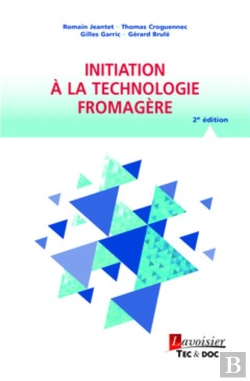 Bertrand.pt - Initiation À La Technologie Fromagère (2e Édition)