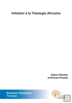 Bertrand.pt - Initiation A La Theologie Africaine
