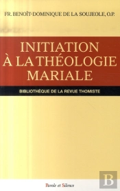 Initiation À La Théologie Mariale