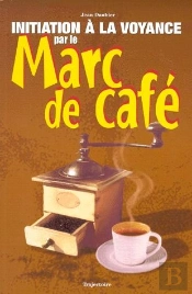 Initiation A La Voyance Par Le Marc De Cafe
