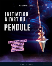 Initiation À L'Art Du Pendule