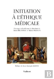Initiation A L'Ethique Medicale ; Pcem Et Filieres Biomedicales De L'Enseignement Superieur ; 2e Edition