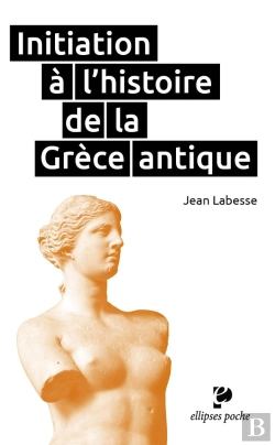 Bertrand.pt - Initiation À L'Histoire De La Grèce Antique