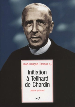 Bertrand.pt - Initiation A Teilhard De Chardin : Maitre Spirituel