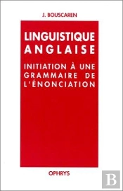 Initiation A Une Grammaire De L'Enonciation