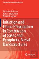 Initiation And Flame Propagation In Combustion Of Gases And Pyrophoric Metal Nanostructures