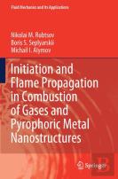 Initiation And Flame Propagation In Combustion Of Gases And Pyrophoric Metal Nanostructures