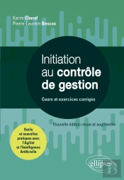 Initiation Au Contrôle De Gestion : Cours Et Exercices Corrigés (2e Édition)