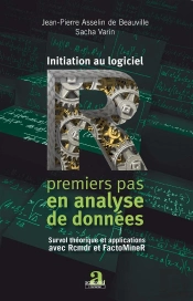 Initiation Au Logiciel R ; Premier Pas En Analyse De Données ; Survol Théorique Et Applications Avec Rcm