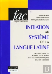 Initiation Au Systeme De La Langue Latine