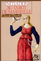 Initiation Au Tarot De Marseille