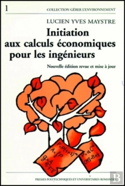 Bertrand.pt - Initiation Aux Calculs Economiques Pour Les Ingenieurs: Illustre Par Des Exemples Du Genie De L'Environnement