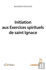 Initiation Aux Exercices Spirituels De Saint Ignace
