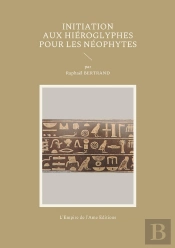 Initiation Aux Hiéroglyphes Pour Les Néophytes